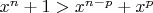 $x^n+1>x^{n-p}+x^p$