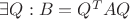 $\exists Q: B = Q^T A Q$ $\exists Q: B = Q^T A Q$