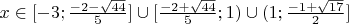 $\[x \in [ - 3;\frac{{ - 2 - \sqrt {44} }}{5}] \cup [\frac{{ - 2 + \sqrt {44} }}{5};1) \cup (1;\frac{{ - 1 + \sqrt {17} }}{2}]\]$