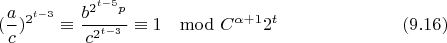$$(\frac{a}{c})^{2^{t-3}}\equiv \frac{b^{2^{t-5}p}}{c^{2^{t-3}}}\equiv 1\mod C^{\alpha+1}2^t\eqno(9.16)$$