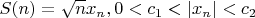 $S(n)=\sqrt n x_n, 0<c_1<|x_n|<c_2$