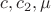 $ c, c_2, \mu$