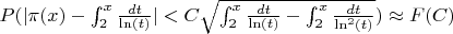 $P(|\pi(x)-\int_{2}^{x} \frac{dt}{\ln(t)}|<C\sqrt{\int_{2}^{x} \frac{dt}{\ln(t)} -\int_{2}^{x} \frac{dt}{\ln^2(t)}}) \approx F(C)$