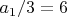 $a_1/3=6$