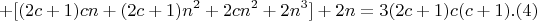 $$ +[(2c+1)cn+(2c+1)n^2 +2cn^2+2n^3] + 2n = 3(2c+1)c(c+1) .(4)$$