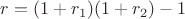 $r=(1+r_1)(1+r_2)-1$