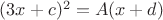 $(3x+c)^2=A(x+d)$