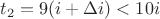 $t_2=9(i+\Delta i) < 10i$