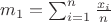 $m_1=\sum _{i=1}^n \frac{x_i}{n}$