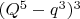 $(Q^5-q^3)^3$