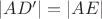 $|AD'| = |AE|$