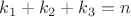 $k_1+k_2+k_3=n$