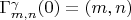 $\Gamma^\gamma_{m,n}(0)=(m,n)$