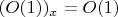 $(O(1))_x=O(1)$