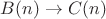 $B(n) \to C(n)$