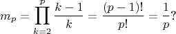 $$m_p=\prod\limits_{k=2}^p\frac{k-1}k=\frac{(p-1)!}{p!}=\frac 1p\text{?}$$