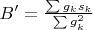 $B' = \frac {\sum g_ks_k}{\sum g_k^2}$