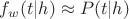 $f_w(t | h) \approx P(t | h)$