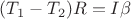 $(T_1-T_2)R=I\beta$