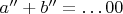 $a''+ b''=&hellip;00$