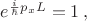 $e^{ \frac{i}{\hbar}p_xL}=1 \, ,$