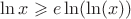 $\ln{x} \geqslant e\ln(\ln(x))$
