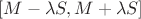$[M - \lambda S, M + \lambda S]$