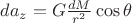 $da_z=G\frac{dM}{r^2} \cos \theta$