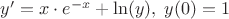 $y'=x\cdot e^{-x} + \ln(y),\; y(0)=1$