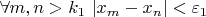 $\forall m,n>k_1\ |x_m-x_n|<\varepsilon_1$