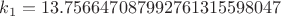$k_{1}=13.756647087992761315598047$ $k_{1}=13.756647087992761315598047$