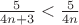 $\frac{5}{4n+3} < \frac{5}{4n}$
