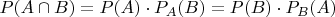 $P(A\cap B)=P(A)\cdot P_A(B)=P(B)\cdot P_B(A)$