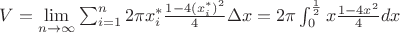 $V=\lim\limits_{n \to \infty} \sum_{i=1}^{n} 2\pi x_i^*\frac{1-4(x_i^*)^2}{4} \Delta x=2\pi\int_0^{\frac{1}{2}} x\frac{1-4x^2}{4}dx$