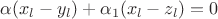 $\alpha (x_l-y_l)+\alpha_1 (x_l-z_l)=0$
