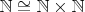 $\mathbb{N} \cong \mathbb{N} \times \mathbb{N}$