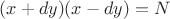 $(x+dy)(x-dy)=N$
