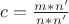 $c = \frac{m*n'}{n*n'}$