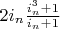 $2 i_n \frac{i_n^3+1}{i_n+1}$