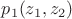 $p_1(z_1,z_2)$