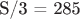 S/3 = 285