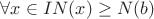 $\forall x \in I N(x) \ge N(b)$
