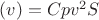 $(v) = Cpv^2S$
