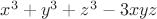$x^3+y^3+z^3-3xyz$
