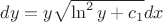 $dy=y\sqrt{\ln^2y+c_1}dx$