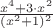 $\frac{x^4+3\cdot x^2}{(x^2+1)^2}$