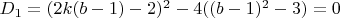 $D_1=(2k(b-1)-2)^2-4((b-1)^2-3)=0$