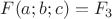 $F(a;b;c)=F_3$