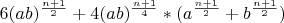 $6(ab)^{\frac{n+1}{2}}+4(ab)^{\frac{n+1}{4}}*(a^\frac{n+1}{2}+b^\frac{n+1}{2})$