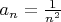 $a_{n} = \frac{1}{n^2}$